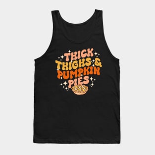 Thick Thighs Pumpkin Pies Autumn Thanksgiving Groovy Retro Tank Top